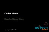 Online Video Microsoft and Universal McCann. Agenda 1.Leading region in online video consumption 2.Online Video Consumption 3.Online Video Generators.