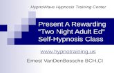 Present A Rewarding "Two Night Adult Ed" Self-Hypnosis Class  Ernest VanDenBossche BCH,CI HypnoWave Hypnosis Training Center.