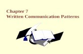 Chapter 7 Written Communication Patterns. © 2011 Pearson Education, Inc. publishing as Prentice Hall Written Communication Patterns International English.