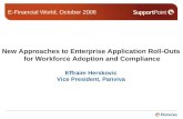 New Approaches to Enterprise Application Roll-Outs for Workforce Adoption and Compliance Effraim Herskovic Vice President, Panviva E-Financial World, October.