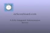 EzScoreboard.com A Fully Integrated Administration Service.