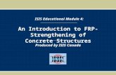 An Introduction to FRP- Strengthening of Concrete Structures ISIS Educational Module 4: Produced by ISIS Canada.