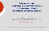 Measuring Return on Investment in International Student Recruitment Cheryl Darrup-Boychuck Owner and Chief International Education Officer USjournal.com,
