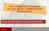 The P-Modeling Technique: Results Of The CMMI-P-SPEM Experiment the experiment CMMI-P-SPEM was conducted on October 26, 2005, collocated with the First.