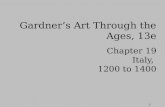 1 Chapter 19 Italy, 1200 to 1400 Gardners Art Through the Ages, 13e.