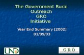 The Government Rural Outreach GRO Initiative Year End Summary [2002] 01/09/03.