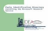 Drybridge Consulting Party Identification Directory Installing the Microsoft Research Service IDEAlliance and Drybridge Consulting – collaborating to deliver.