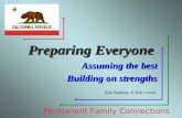 Preparing Everyone Assuming the best Building on strengths Permanent Family Connections Sue Badeau & Bob Lewis.
