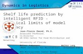1 Shelf life prediction by intelligent RFID - Technical limits of model accuracy Jean-Pierre Emond, Ph.D. Associate Professor, Co-Director UF/IFAS Center.