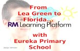 With Eureka Primary School From Lea Green to Florida... Jacqui Johnson.