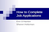 How to Complete Job Applications Erin OHanlon Sharon Holtzman.