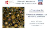 Chemistry: Atoms First Julia Burdge & Jason Overby Chapter 9 Chemical Reactions in Aqueous Solutions Kent L. McCorkle Cosumnes River College Sacramento,