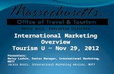 Betsy Wall, Executive Director International Marketing Overview Tourism U ~ Nov 29, 2012 Presenters: Betsy Larkin, Senior Manager, International Marketing,