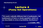 صفحه 1 Spring 2002 Lecture 04 Lecture 4 (Fuzzy Set Operations)  We need a radically different kind of mathematics, the mathematics.
