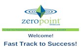 Fast Track to Success! To Hear the Presentation, Please Call 712-432-0900, 856588# Welcome!