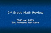 2 nd Grade Math Review 2008 and 2009 SOL Released Test Items.