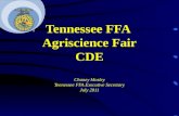 Tennessee FFA Agriscience Fair CDE Chaney Mosley Tennessee FFA Executive Secretary July 2011.