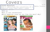 Warm up What is are conventions? Which magazine cover do you like the most? Why? Magazine Covers GCSE Media Studies Lesson Objective Have I identified.