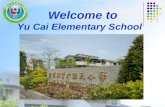 Welcome to Yu Cai Elementary School. Location Teachers Center Yu Cai.