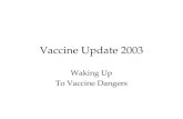 Vaccine Update 2003 Waking Up To Vaccine Dangers.