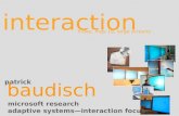 Interaction patrick baudisch microsoft research adaptive systemsinteraction focus friday, may 18, large screens.