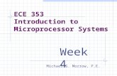 ECE 353 Introduction to Microprocessor Systems Michael G. Morrow, P.E. Week 4.