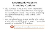 DocuBank Website Branding Options You can elect to have your firms information appear on the DocuBank Member home page for each of your clients. You do.