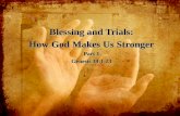 Blessing and Trials: How God Makes Us Stronger Part 1 Genesis 39:1-23.