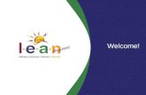 Welcome!. What is L.E.A.N. ® ? SIMPLE, PRACTICAL and INTERACTIVE educational WORKSHOPS that teach parents basic behaviors that will EMPOWER them to raise.