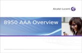 8950 AAA Overview. All Rights Reserved © Alcatel-Lucent 2007 2 | Introduction to 8950 AAA Module Objectives Supported platforms History 8950 AAA Features.