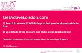 Part of the National County Sports Partnership Network In partnership with GetActiveLondon.com 1) Search from over 12,000 listings to find your local sports.