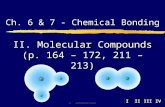 IIIIIIIV C. Johannesson Ch. 6 & 7 - Chemical Bonding II. Molecular Compounds (p. 164 – 172, 211 – 213)