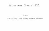 Winston Churchill Vioxx Conspiracy, and dirty little secrets.