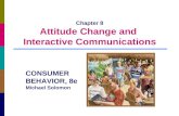 Chapter 8 Attitude Change and Interactive Communications CONSUMER BEHAVIOR, 8e Michael Solomon.