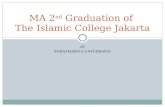 AT PARAMADINA UNIVERSITY MA 2 nd Graduation of The Islamic College Jakarta.