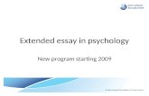 Extended essay in psychology New program starting 2009.