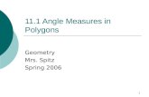 1 11.1 Angle Measures in Polygons Geometry Mrs. Spitz Spring 2006.