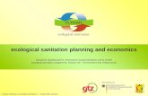 Planning for ecological sanitation In depth workshop on ecological sanitation, 7 - 8 May 2005, Asmara, 1 ecological sanitation planning and economics Deutsche.