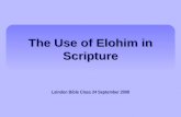 The Use of Elohim in Scripture Laindon Bible Class 24 September 2008.