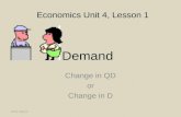 Demand Change in QD or Change in D ©2012, TESCCC Economics Unit 4, Lesson 1.