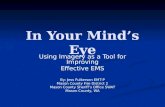 In Your Minds Eye Using Imagery as a Tool for Improving Effective EMS By: Jess Fulkerson EMT-P Mason County Fire District 2 Mason County Sheriffs Office.
