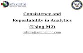 Consistency and Repeatability in Analytics (Using M2) wfunk@kennellinc.com.