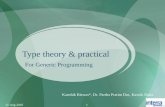 21-Aug-20101 Type theory & practical For Generic Programming Kaushik Biswas*, Dr. Partha Pratim Das, Kausik Datta.