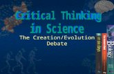 The Creation/Evolution Debate. Topics What is critical thinking? 10 logical fallacies An amazing case study in deception Amazing creatures What is critical