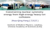 Constraining nuclear symmetry energy from high-energy heavy-ion collisions Zhao-Qing Feng ( ) Institute of Modern Physics, Lanzhou, Chinese Academy of.
