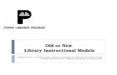 Old or New Library Instructional Models Adapted from the 11 th National AASL conference presentation by Linda Kim and Violet H Harada Problem-Based Instruction: