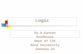 Logic Dr.A.Kannan Professor Dept of CSE Anna University Chennai-25.