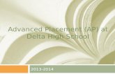 ADVANCED PLACEMENT (AP) AT DELTA HIGH SCHOOL 2013-2014.