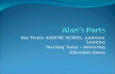 Key Terms: ASSURE MODEL, Authentic Learning Teaching Today – Mentoring Education Issues.