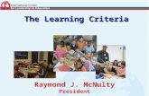 Raymond J. McNulty President The Learning Criteria.